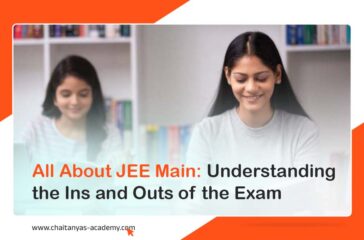 All About JEE Main: Understanding the Ins and Outs of the Exam