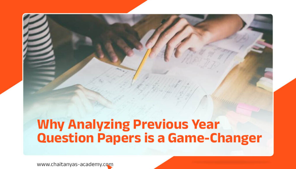 Why Analyzing Previous Year Question Papers is a Game-Changer