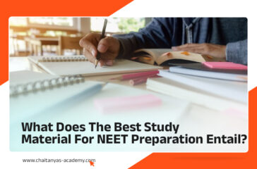 What Does the Best Study Material For NEET Preparation Entail?