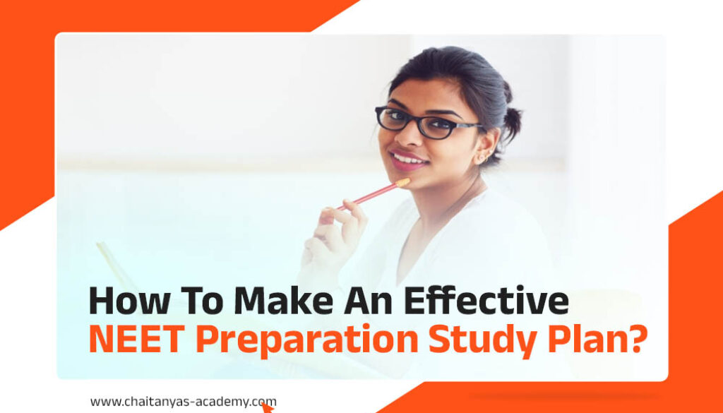 How To Make An Effective NEET Preparation Study Plan?