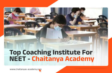 Top Coaching Institute for NEET - Chaitanya Academy