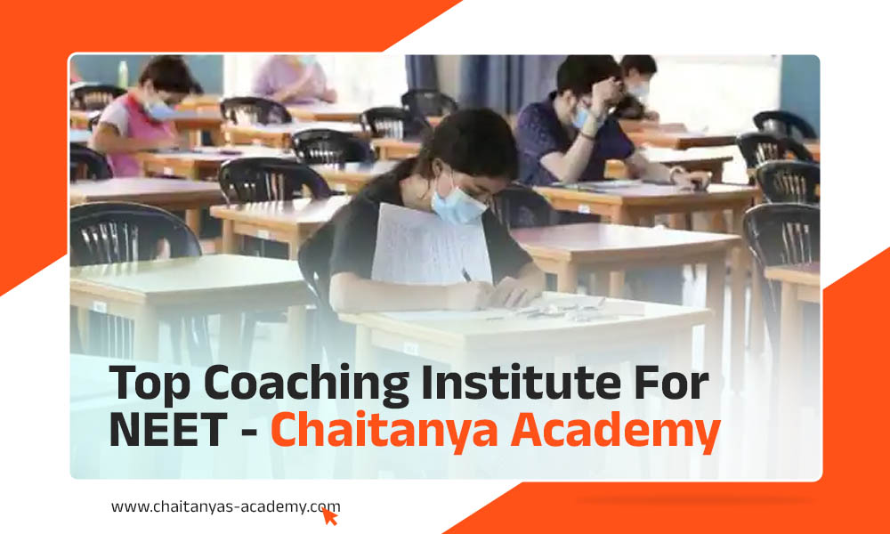 Top Coaching Institute for NEET - Chaitanya Academy