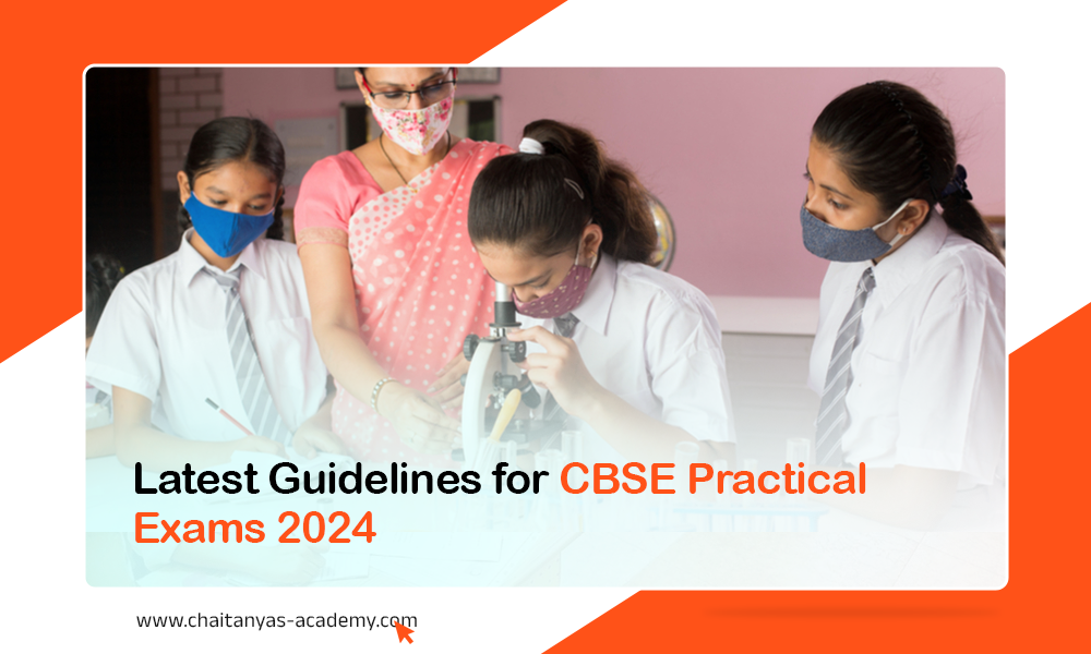 Latest Guidelines For Cbse Practical Exams 2024 Chaitanyas Academy Blog