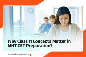 Why Class 11 Concepts Matter in MHT CET Preparation?