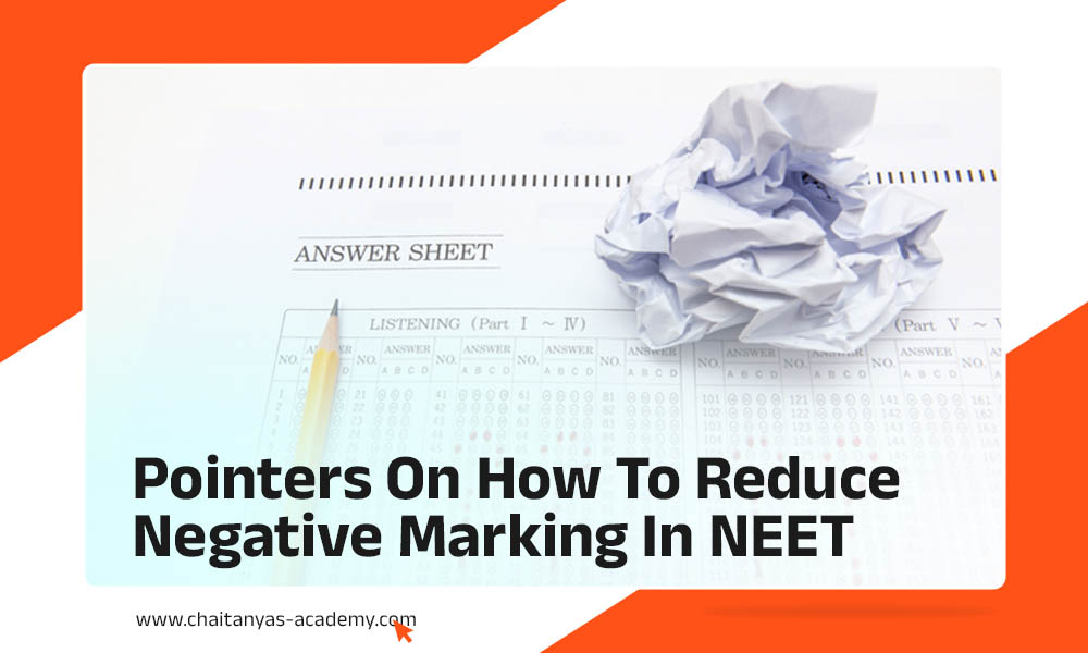 Pointers On How To Reduce Negative Marking In NEET - Chaitanyas Academy ...