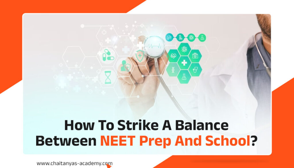 How To Strike A Balance Between NEET Prep and School?