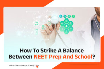 How To Strike A Balance Between NEET Prep and School?