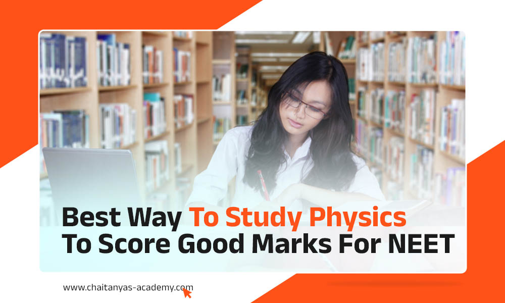 Best Way to Study Physics to Score Good Marks for NEET