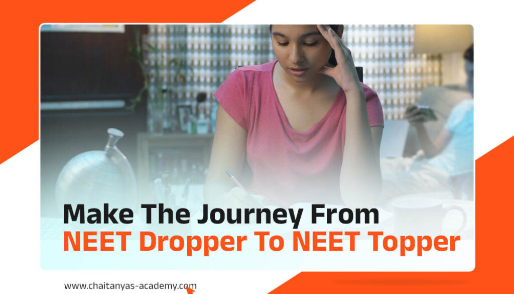 Make The Journey From NEET Dropper to NEET Topper