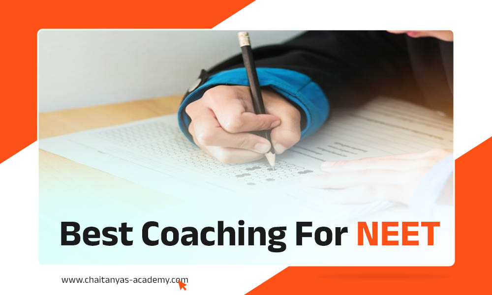 Best Coaching For NEET - Chaitanyas Academy Blog