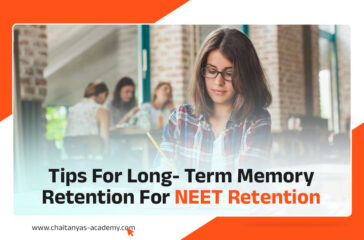 Tips For Long- Term Memory Retention For NEET Retention