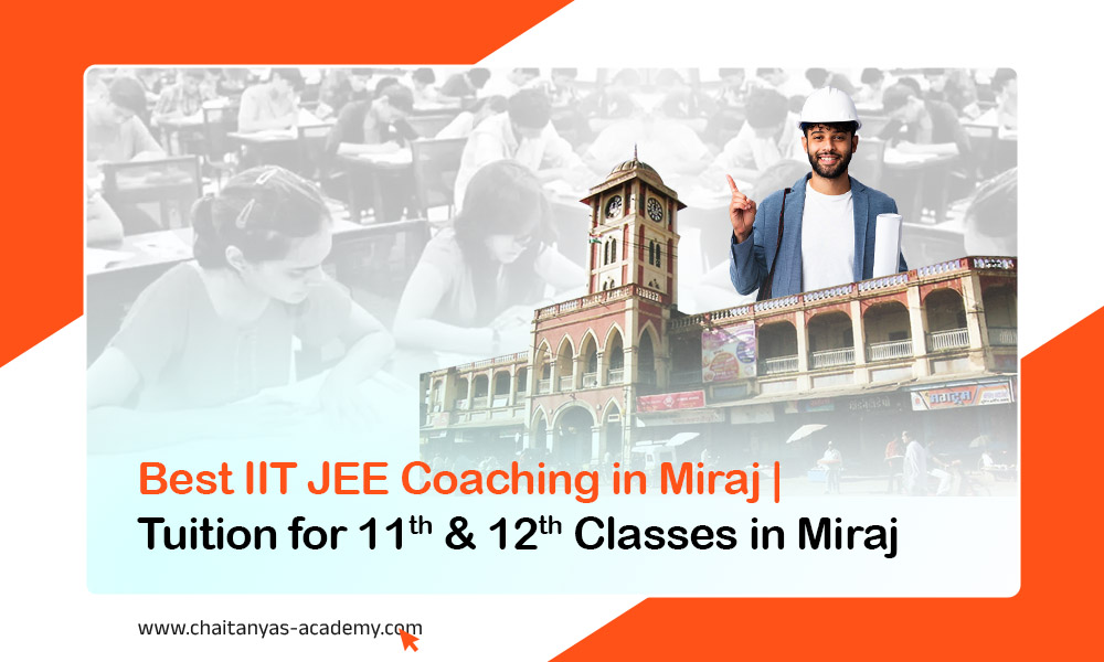 IIT JEE Classes in Miraj