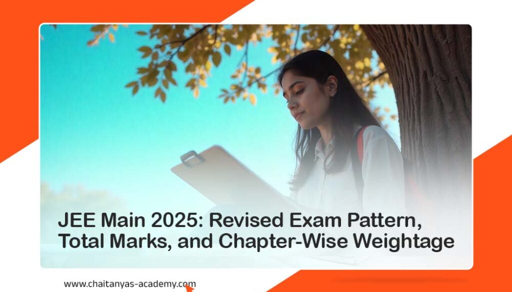 JEE-Main-2025-Revised-Exam-Pattern-Total-Marks-and-Chapter-Wise-Weightage