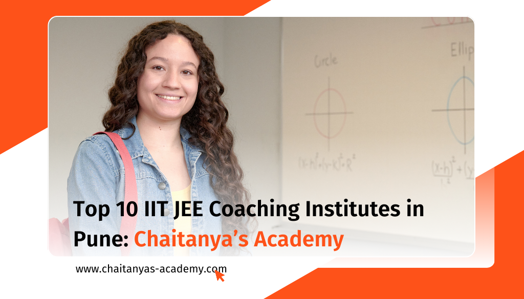 best iit jee coaching institutes in pune chaitanya's academy