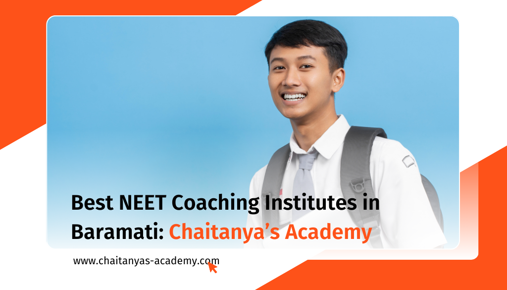 Best NEET coaching institutes in Baramati Chaitanya's Academy