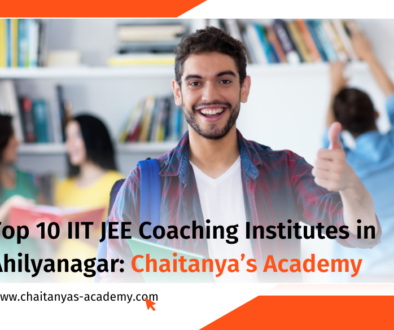 Best IIT JEE coaching institutes in Ahmednagar by Chaitanya's Academy