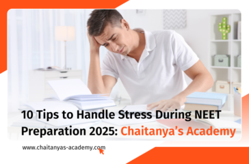 How to handle stress during NEET preparation by Chaitanya's Academy.