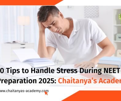 How to handle stress during NEET preparation by Chaitanya's Academy.