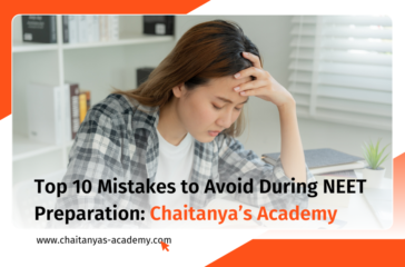 Mistakes to avoid during neet preparation Chaitanya's Academy