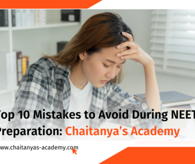 Mistakes to avoid during neet preparation Chaitanya's Academy