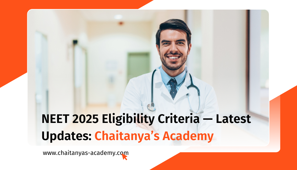 NEET eligibility criteria by Chaitanya’s Academy