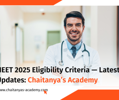 NEET eligibility criteria by Chaitanya’s Academy