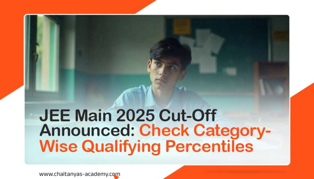 JEE Main 2025 Cut-Off Announced