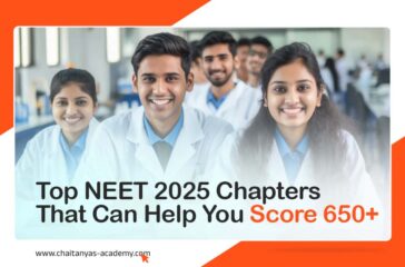 Top NEET 2025 Chapters That Can Help You Score 650+