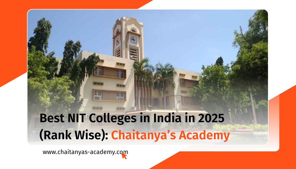 Best NIT colleges in India by Chaitanya's Academy