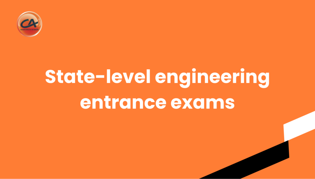 State-level engineering entrance exams.