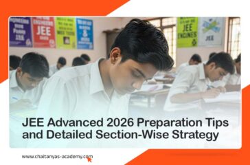 JEE Advanced 2026 Preparation Tips and Detailed Section-Wise Strategy