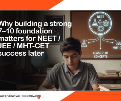 Why-building-a-strong-7–10-foundation-matters-for-NEET-JEE-MHT-CET-success