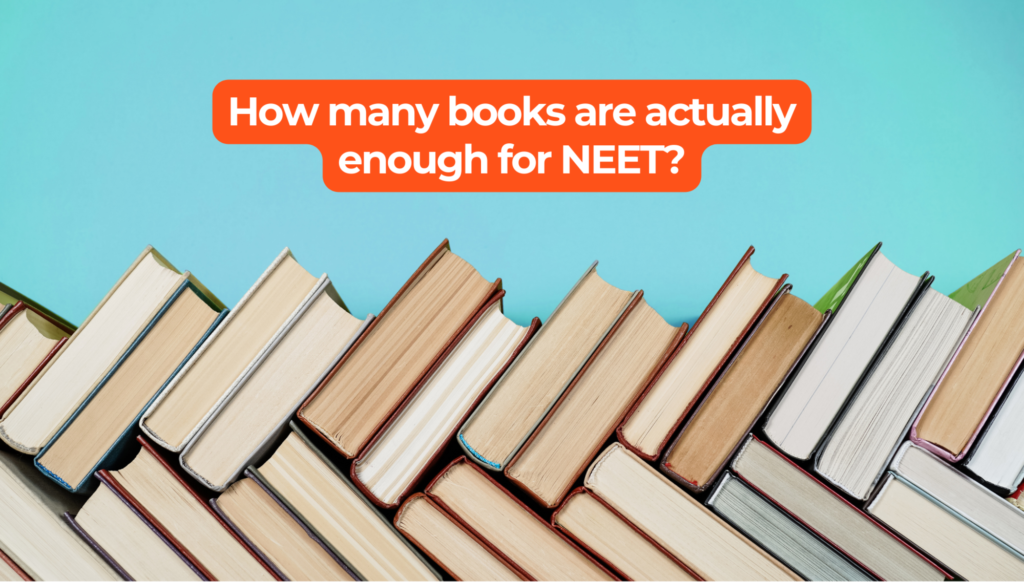 How many neet preparation books are enough for effective NEET exam preparation.