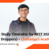 Best Study Timetable for NEET (Class 11, 12 & Droppers)
