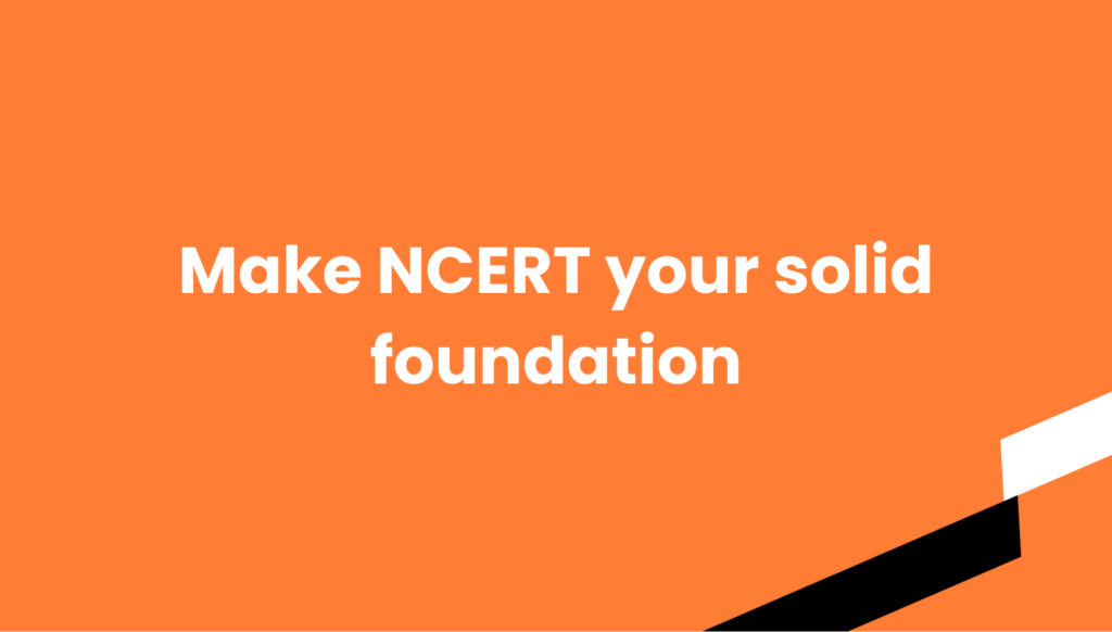 Building a strong base with NCERT to improve chances to crack NEET.