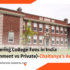 Engineering College Fees in India (Government vs Private)