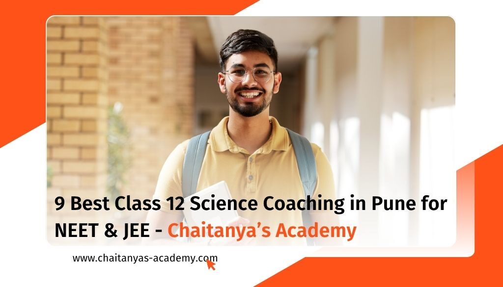 9 Best Class 12 Science Coaching in Pune for NEET & JEE