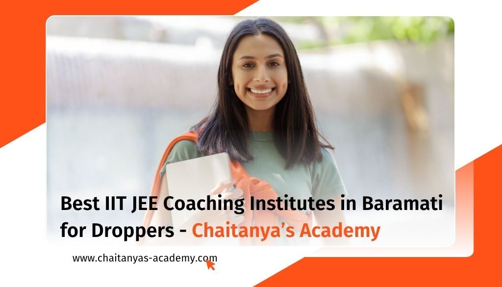 9 Best IIT JEE Coaching Institutes in Baramati for Droppers