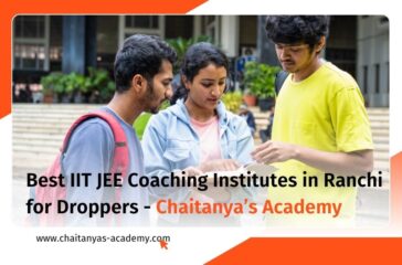 9 Best IIT JEE Coaching Institutes in Ranchi for Droppers