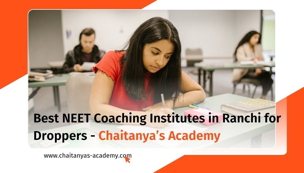 9 Best NEET Coaching Institutes in Ranchi for Droppers (2026)