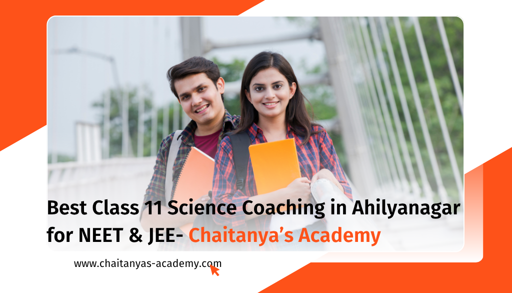 Best Class 11 Science Coaching in Ahilyanagar for NEET & JEE
