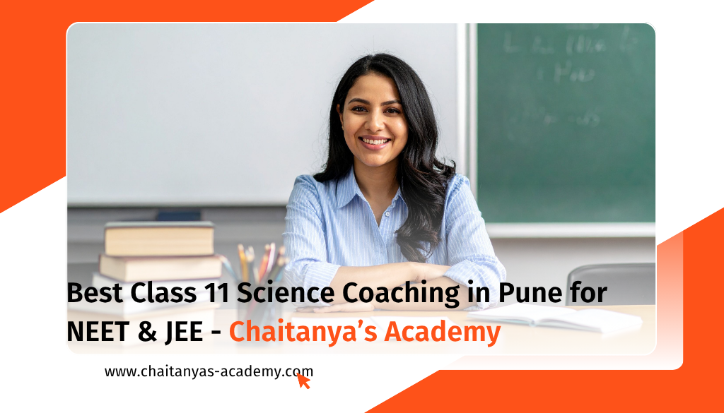 Class 11 Science Coaching in Pune for NEET & JEE