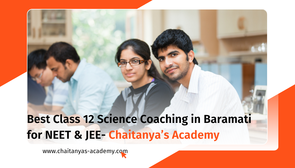 9 Best Class 12 Science Coaching in Baramati for NEET & JEE
