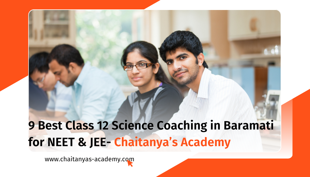 9 Best Class 12 Science Coaching in Baramati for NEET & JEE