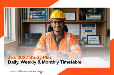 JEE 2027 Study Plan- Daily, Weekly & Monthly Timetable