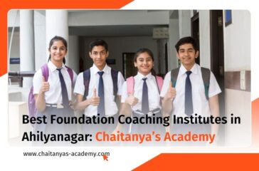 Chaitanya’s Academy, Physics Wallah, and Bihani Classes are among the best foundation coaching classes in Ahilyanagar for Classes 8, 9 & 10.