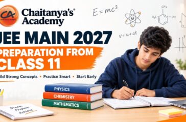 How to Prepare for JEE Main 2027 from Class 11: Complete Guide