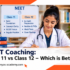 NEET Coaching for Class 11 vs Class 12: Which Course Structure Should You Choose?